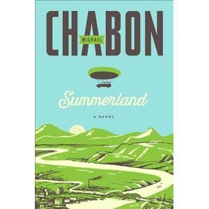 Summerland -- Michael Chabon